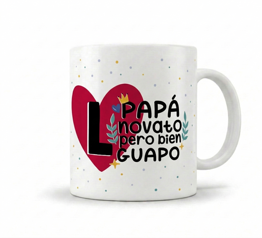 Taza de Cerámica - Regalo Papá Primerizo "Papá Novato Pero Bien Guapo"